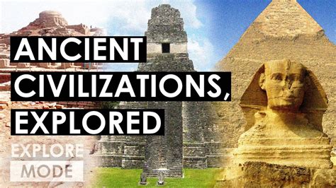 History Explored Ancient Civilizations Around The World Explore Mode
