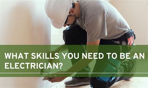 What Skills You Need To Be An Electrician