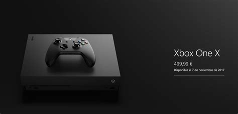 Xbox One X Precio Fecha Y Características Principales
