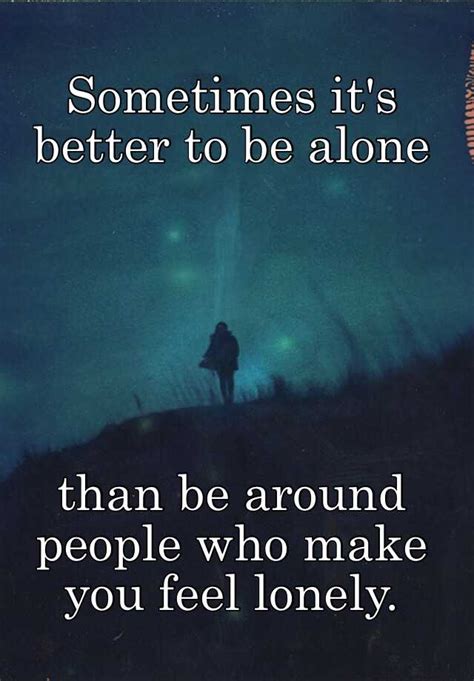In fact it's a terrible business and the task is a hard one. Sometimes it's better to be alone than be around people ...