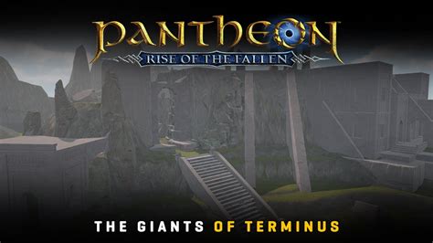 Pantheon Rise Of The Fallen The Giants Of Terminus Pantheongame