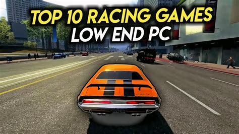 Top 10 Best Racing Games For Low End Pc 2022 Racing Games For 2gb