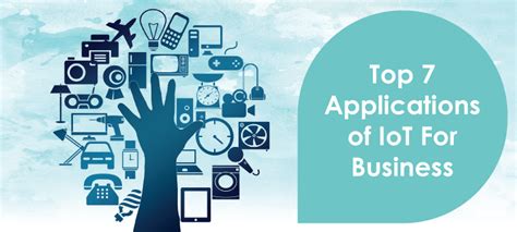 Top 7 Applications of IoT (Internet of Things) in Business ...
