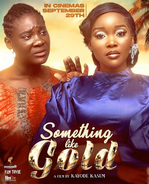 Coming Soon Something Like Gold Nigerian And Nollywood Movies