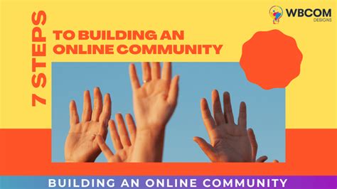 7 Steps To Building An Online Community 2022 Wbcom Designs