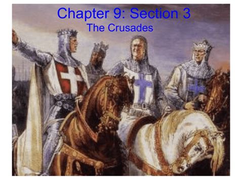 Chapter 9 Section 3 The Crusades