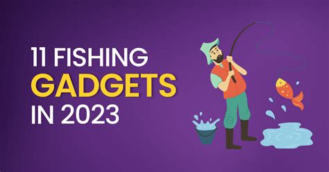 Best Fishing Gadgets October 2023