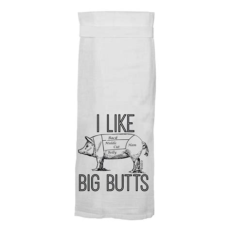 Funny Kitchen Towels From Twisted Wares™ I Like Big Butts