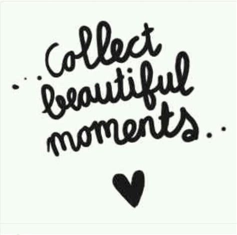 Beautiful Moments Words Quotes Inspirational Words Words