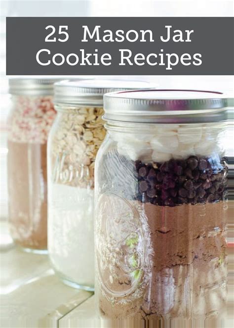 25 Mason Jar Cookie Recipes These Awesome Jars Make Great Gifts For