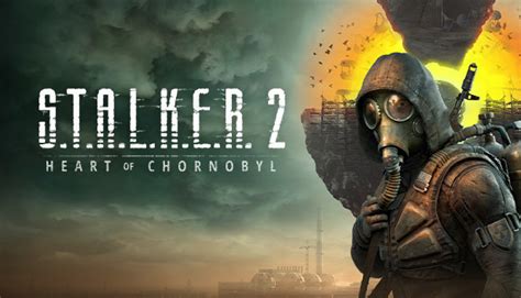Pre Purchase Stalker 2 Heart Of Chornobyl On Steam