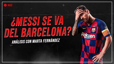 Con messi, el barça tiene. ¿MESSI se va del BARCELONA? 💣 - YouTube