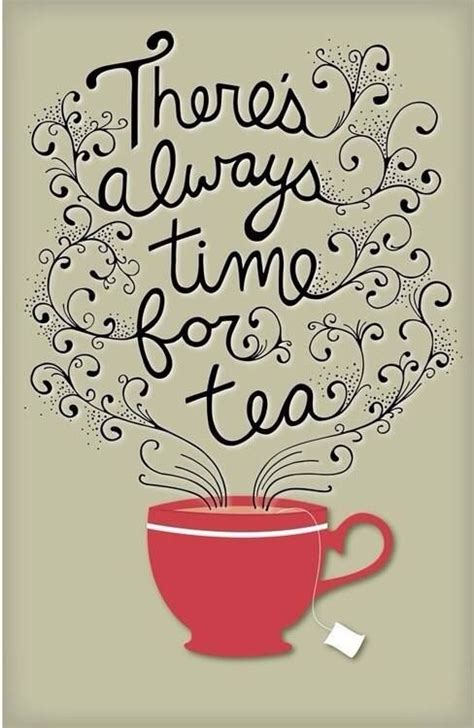 Love Tea Tea Quotes Tea Art Tea Time