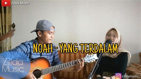 Check spelling or type a new query. NOAH - YANG TERDALAM ( Cover By Zillda ) - YouTube