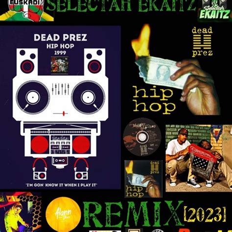 Stream Dead Prez Its Bigger Than Hip Hop Ekaitz Version 2023 By Ekaitz Sound Systemrecords