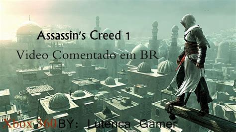 Assassins Creed Xbox Video Comentado Em Pt Br Youtube