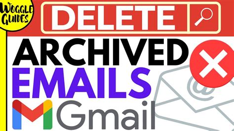 How To Delete Archived Emails In Gmail Youtube