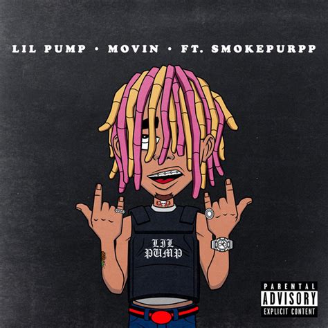 Movin Feat Smokepurpp Single By Lil Pump Spotify