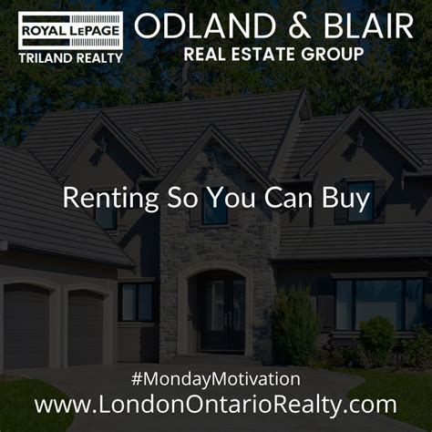 renting so you can buy odland and blair royal lepage triland