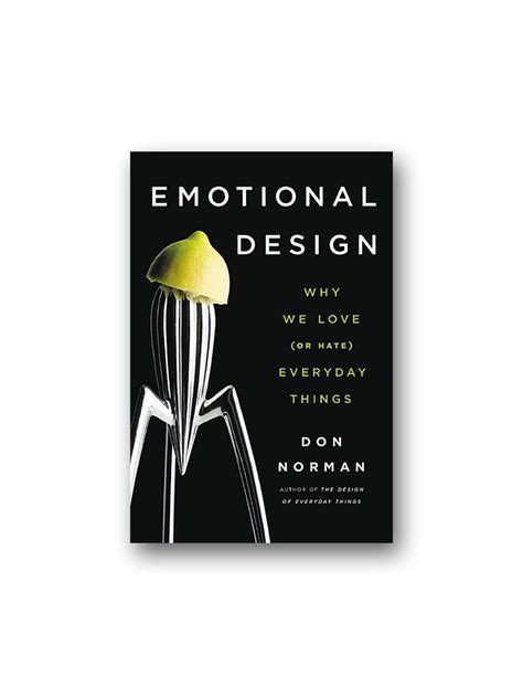 Emotional Design Why We Love Or Hate Everyday Things Minoa Books