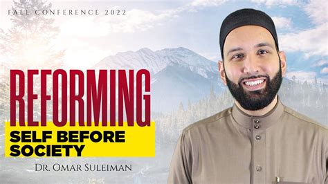 Reforming Self Before Society Dr Omar Suleiman Iecpa Fall