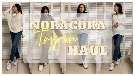 Noracora Try On Haul Youtube