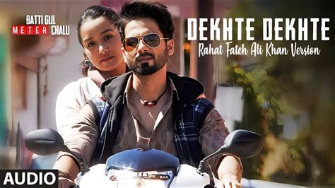 Dekhte Dekhte Full Video Song Shahid Kapoor New Song Atif Aslam Best