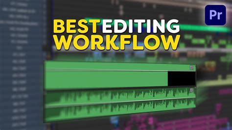 The Best Editing Workflow In Adobe Premiere Pro Youtube