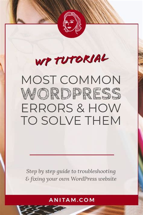 Most Common Wordpress Errors How To Fix Them Anitam Wordpress Blog Design Web Design Tips