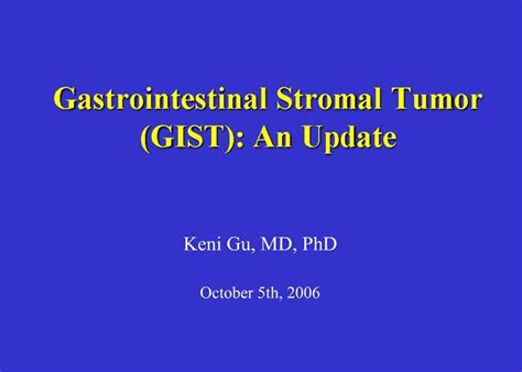 Ppt Gastrointestinal Stromal Tumor Gist An Update Powerpoint