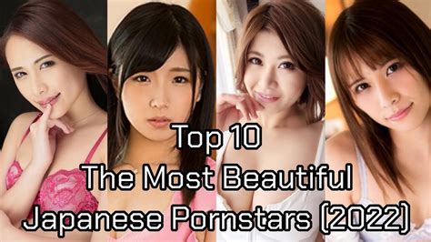 Top 10 The Most Beautiful Japanese Pornstars 2022 Youtube