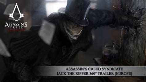 Assassins Creed Syndicate Jack The Ripper 360 Trailer EUROPE