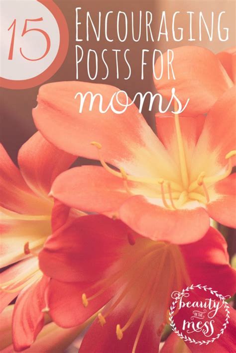 15 Encouraging Posts For Moms Mom Devotional Working Mom Blogs