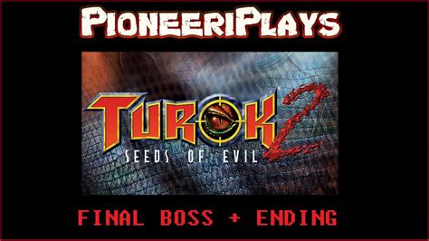 Turok 2 Seeds Of Evil Pc Final Boss Ending Youtube