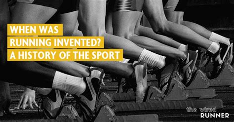 When Was Running Invented A History Of The Sport The Wired Runner