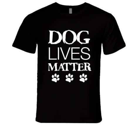 Dog Lives Matter T Shirt Rescue Dog Lover T Shirt Dog Lives Matter