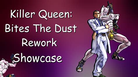 Killer Queen Bites The Dust Rework Showcase Your Bizarre Adventure