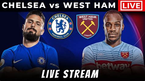 Chelsea Vs West Ham Live Premier League Football Stream Dreamapart Youtube