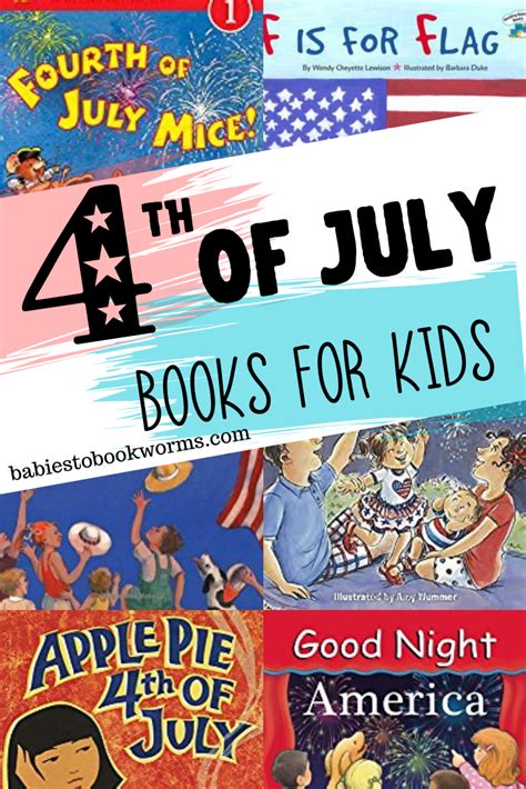 Fabulous Fourth Of July Books For Families Babies To Bookworms Kids