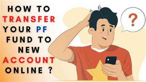 Epfo How To Transfer Your Pf Fund To New Account Online