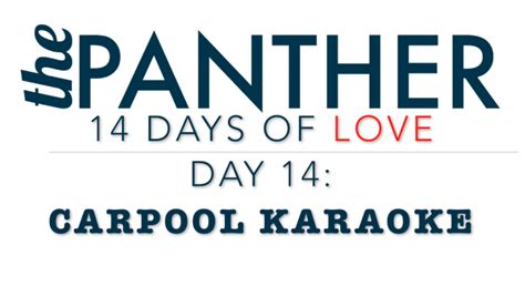 14 Days Of Love Day 14 The Panther Does Carpool Karaoke Part 2 The Panther