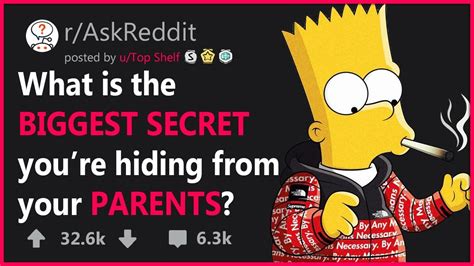 People Share Biggest Secrets They Re Hiding From Parents R Askreddit
