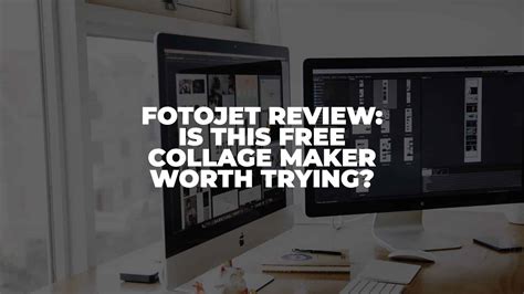 Fotojet Review Is This Free Collage Maker Worth Trying