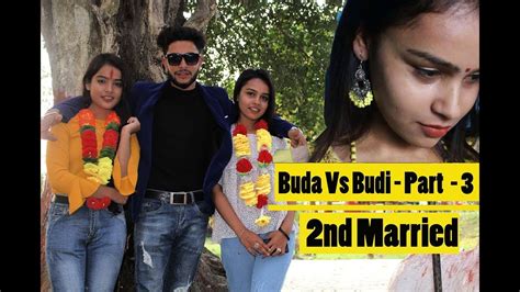buda vs budi part 3 दोस्रो बिबाह 2nd married short comedy film ranjit pantha youtube