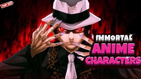 Top 122 Top 10 Immortal Anime Characters