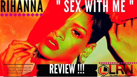 💋rihanna Sex With Me Song Discussion💋 Youtube
