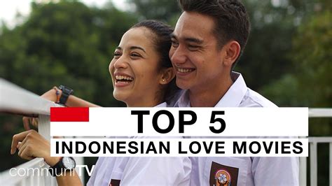 TOP 5 Indonesian Love Movies