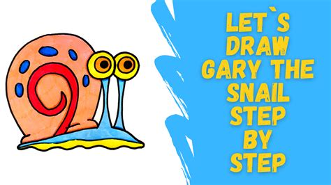 A Drawing Of A Snail With The Words Let S Draw Gary The Snail Step By Step