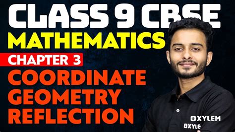 Class 9 Cbse Maths Chapter 3 Coordinate Geometry Reflection Xylem Class 9 Cbse Youtube