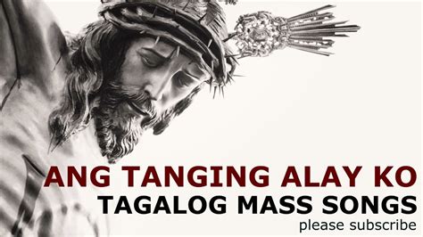 tagalog mass songs ang tanging alay ko youtube